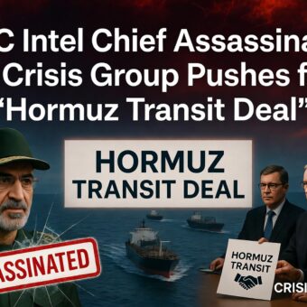 IRGC Intel Chief Assassinated as Crisis Group Pushes for "Hormuz Transit Deal"